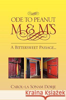 Ode to Peanut M & M's Carol-La Sonam Dorje 9781450016155 Xlibris Corporation - książka