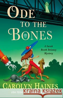 Ode to the Bones: A Sarah Booth Delaney Mystery Carolyn Haines 9781250377678 Minotaur Books - książka