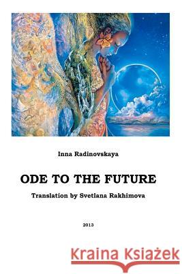 Ode To The Future Rakhimova, Svetlana 9781481258371 Createspace - książka