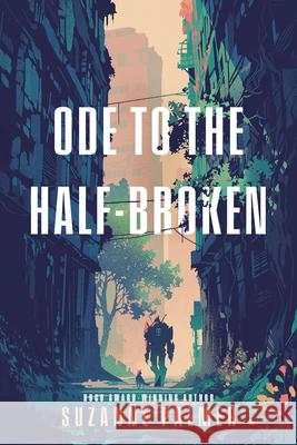 Ode to the Half-Broken Suzanne Palmer 9780756419585 Daw Books - książka