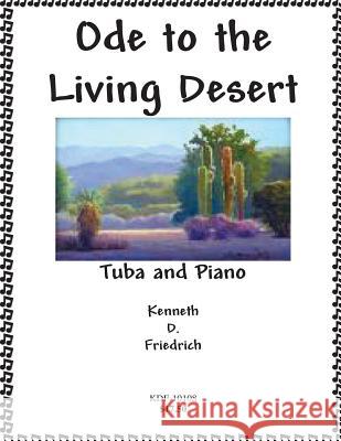 Ode to the Living Desert Kenneth Friedrich 9781508549031 Createspace - książka