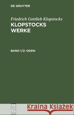 Oden Friedrich Gottlieb Klopstocks 9783112425039 de Gruyter - książka