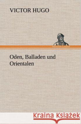 Oden, Balladen und Orientalen Hugo, Victor 9783847252719 TREDITION CLASSICS - książka