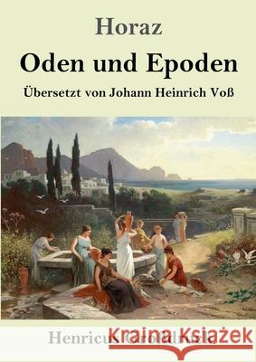 Oden und Epoden (Großdruck) Horaz 9783847853336 Henricus - książka