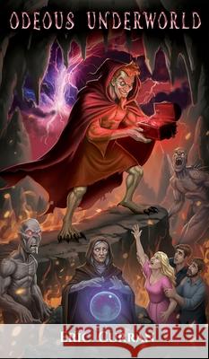 Odeous Underworld: The Cursed Vial Eric Curran White Magic Studios 9781835389461 Maple Publishers - książka