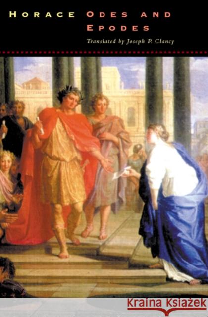 Odes and Epodes Joseph P. Clancy Horace                                   Joseph P. Clancy 9780226106793 University of Chicago Press - książka