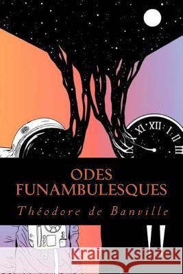 Odes funambulesques De Banville, Theodore 9781543133295 Createspace Independent Publishing Platform - książka