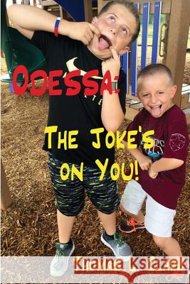Odessa: The Joke's On You! Clark, Thomas L. 9781548229788 Createspace Independent Publishing Platform - książka