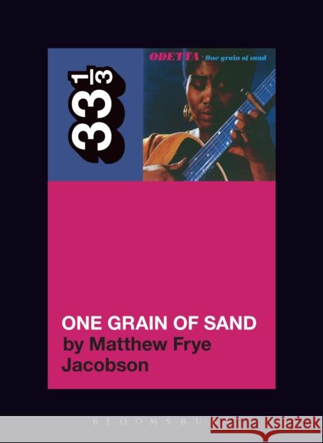 Odetta's One Grain of Sand Matthew Frye Jacobson 9781501333323 Bloomsbury Publishing Plc - książka