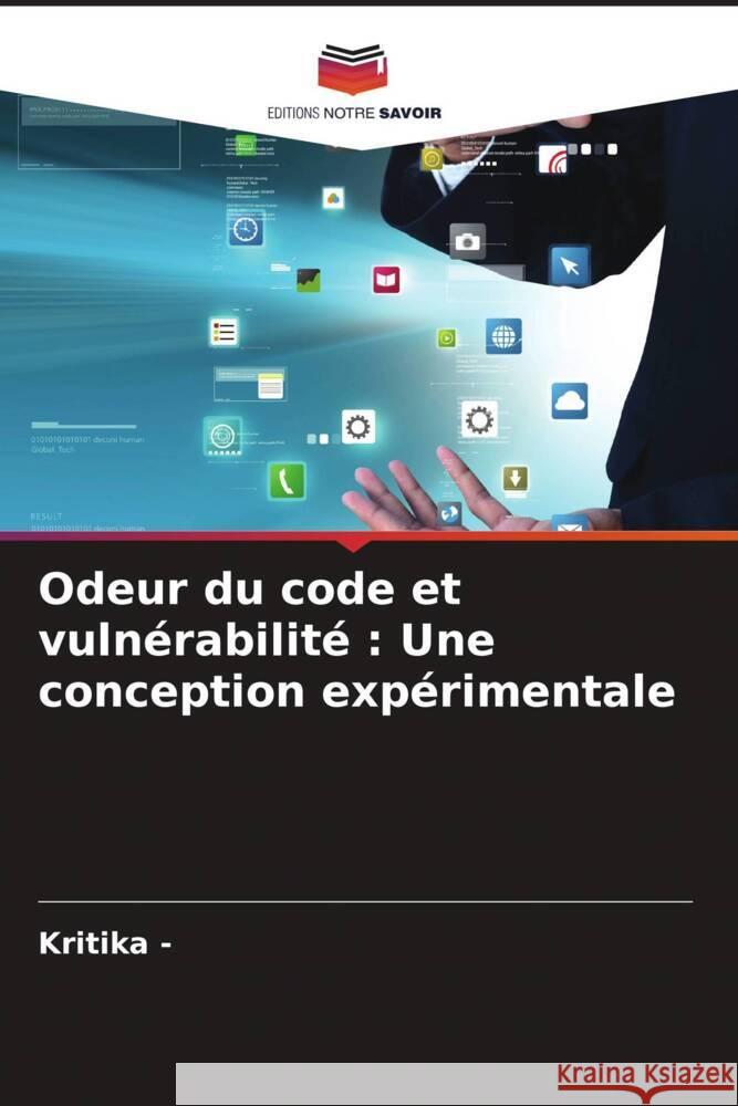 Odeur du code et vuln?rabilit?: Une conception exp?rimentale Kritika - 9786207337347 Editions Notre Savoir - książka