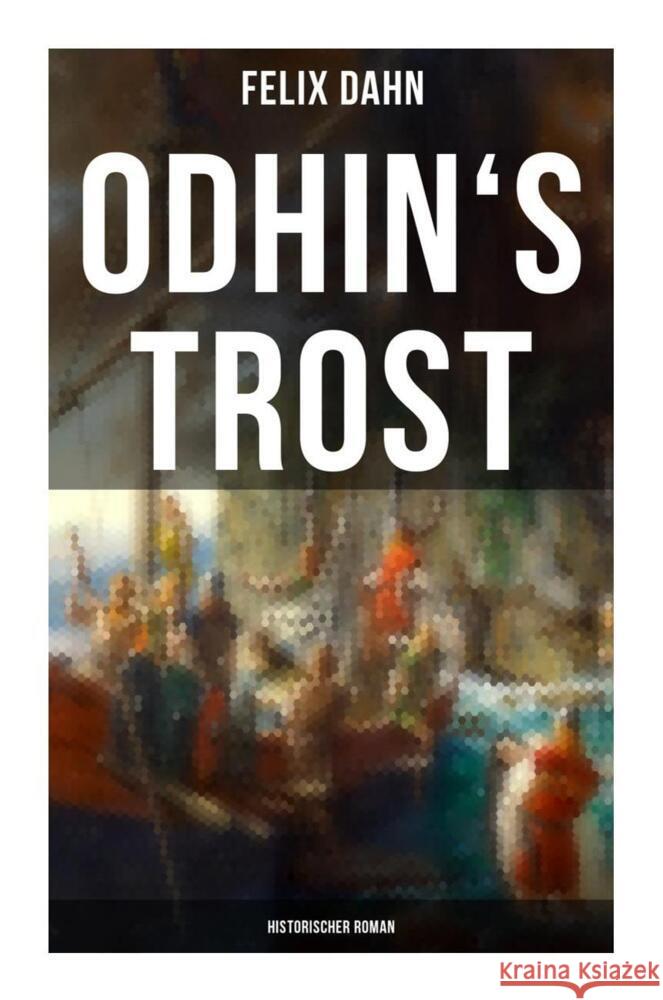 Odhin's Trost: Historischer Roman Dahn, Felix 9788027257560 Musaicum Books - książka