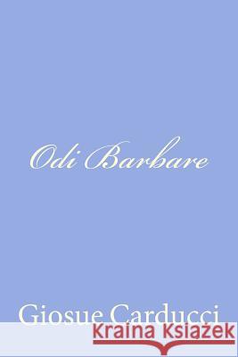 Odi Barbare Giosue Carducci 9781478103400 Createspace - książka