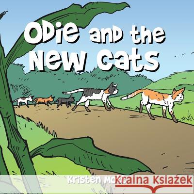 Odie and the New Cats Kristen Mott 9781496973498 Authorhouse - książka