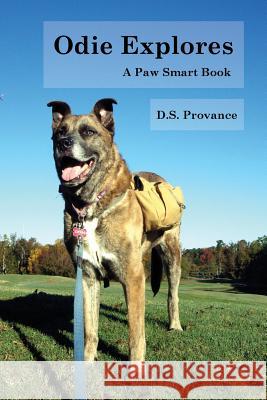 Odie Explores D S Provance 9780998630915 Crimson Gold Publishing - książka