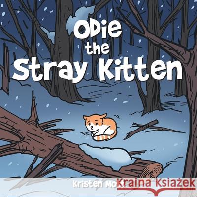 Odie the Stray Kitten Kristen Mott 9781491830604 Authorhouse - książka