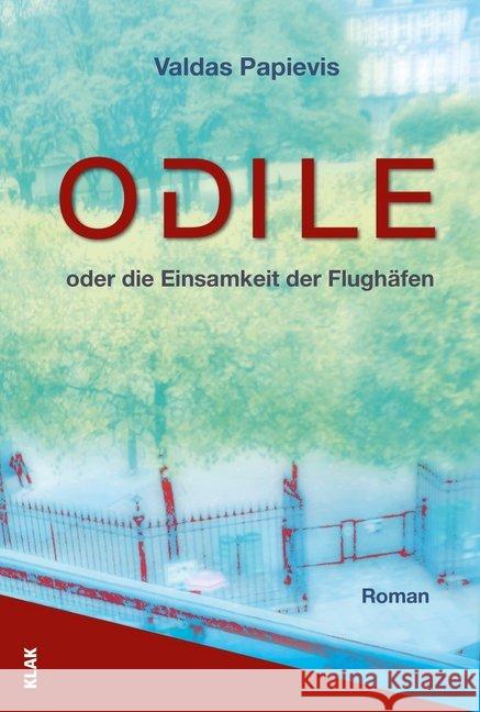 Odile oder die Einsamkeit der Flughäfen Papievis, Valdas 9783948156275 KLAK Verlag - książka