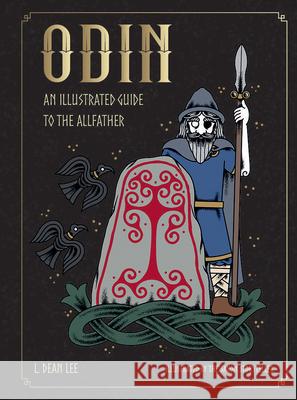 Odin: An Illustrated Guide to the Allfather L. Dean Lee The Saxon Storyteller 9781590035757 Red Wheel - książka