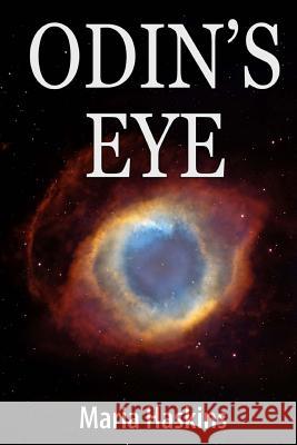 Odin's Eye Maria Haskins 9781512041033 Createspace - książka