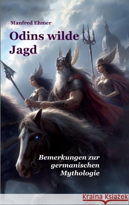 Odins wilde Jagd Ehmer, Manfred 9783384121950 Theophania Verlag - książka