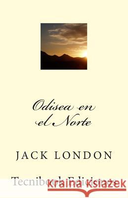 Odisea En El Norte Jack London 9781482715118 Createspace - książka