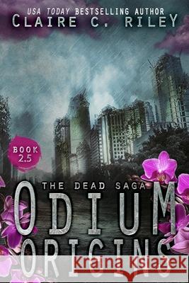 Odium 2.5: The Dead Saga Claire C. Riley 9781519566041 Createspace Independent Publishing Platform - książka