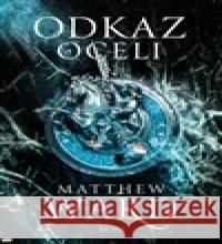 Odkaz oceli Matthew Ward 9788027514052 Host - książka