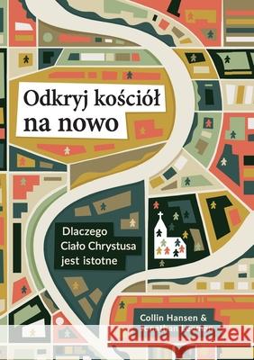 Odkryj kościól na nowo (Rediscover Church (Polish): Why the Body of Christ Is Essential Hansen, Collin 9781955768764 9marks - książka