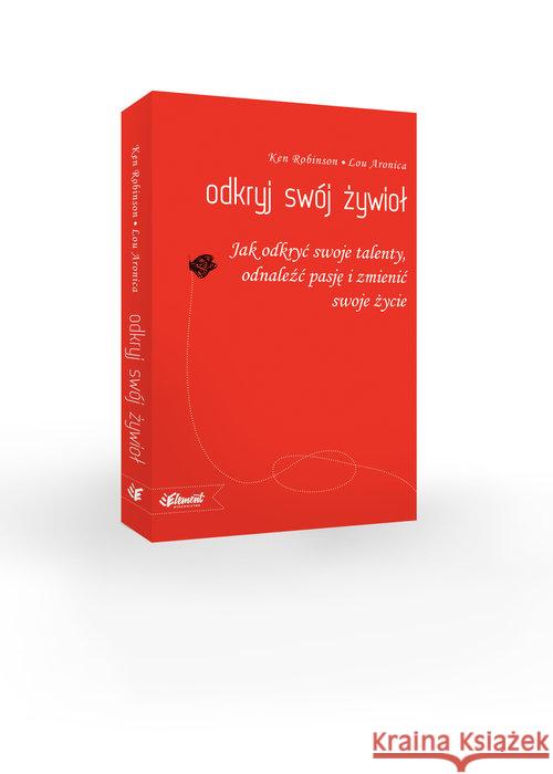 Odkryj swój Żywioł Robinson Ken Aronica Lou 9788393702619 &Then Publishing - książka