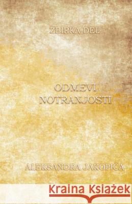 Odmevi Notranjosti 2. del Aleksander Jakopic Dr Andreja Benk 9781542476294 Createspace Independent Publishing Platform - książka