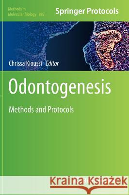 Odontogenesis: Methods and Protocols Kioussi, Chrissa 9781617798597 Humana Press - książka