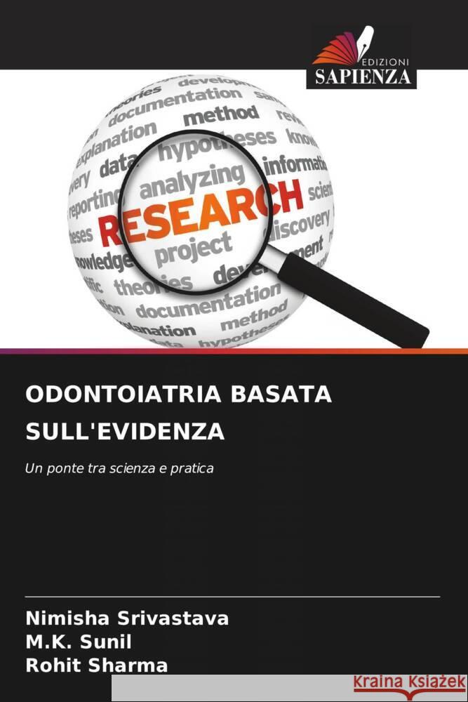 ODONTOIATRIA BASATA SULL'EVIDENZA Srivastava, Nimisha, Sunil, M.K., Sharma, Rohit 9786203325836 Edizioni Sapienza - książka
