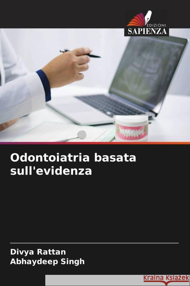 Odontoiatria basata sull'evidenza Divya Rattan Abhaydeep Singh 9786206961703 Edizioni Sapienza - książka