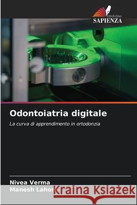 Odontoiatria digitale Nivea Verma Manesh Lahori 9786207888429 Edizioni Sapienza - książka