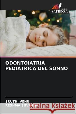 Odontoiatria Pediatrica del Sonno Sruthi Venu Reshma Suvarna  9786205985595 Edizioni Sapienza - książka