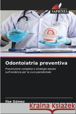 Odontoiatria preventiva Gómez, Ilse 9786209435263 Edizioni Sapienza - książka