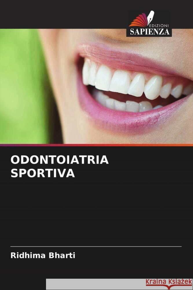 ODONTOIATRIA SPORTIVA Bharti, Ridhima 9786205582923 Edizioni Sapienza - książka