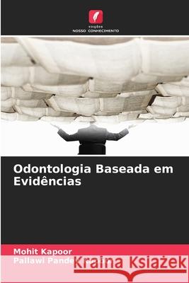 Odontologia Baseada em Evidências Kapoor, Mohit, Pandey Kapoor, Pallawi 9786208986339 Edições Nosso Conhecimento - książka