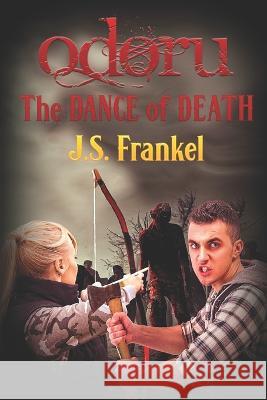 Odoru: The Dance of Death J S Frankel   9781487437886 Extasy Books - książka