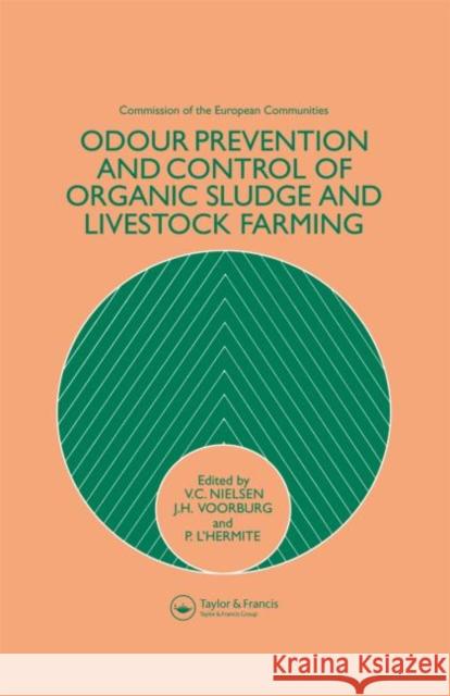 Odour Prevention and Control of Organic Sludge and Livestock Farming V.C. Nielsen J.H. Voorburg V.C. Nielsen 9781851660100 Taylor & Francis - książka
