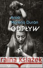 Odpływ Aroa Moreno Duran 9788308081945 Literackie - książka