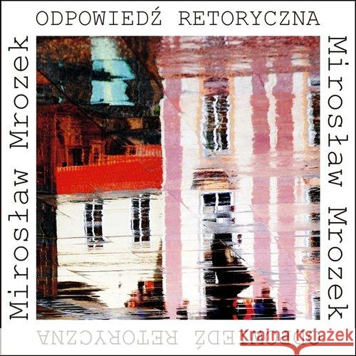 Odpowiedź retoryczna Mrozek Mirosław 9788364974564 Forma - książka