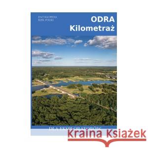 Odra. Kilometraż PRACA ZBIOROWA 9788367240741 CIEKAWE MIEJSCA - książka