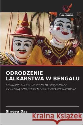 ODRODZENIE LALKARSTWA W BENGALU Das, Shreya 9786208701406 Wydawnictwo Nasza Wiedza - książka