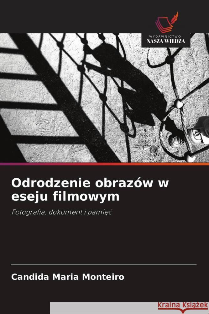 Odrodzenie obraz?w w eseju filmowym Candida Maria Monteiro 9786208613013 Wydawnictwo Nasza Wiedza - książka