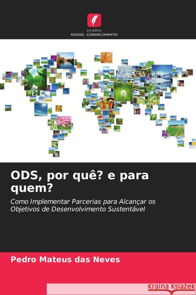 ODS, por quê? e para quem? Mateus das Neves, Pedro 9786207094189 Edições Nosso Conhecimento - książka