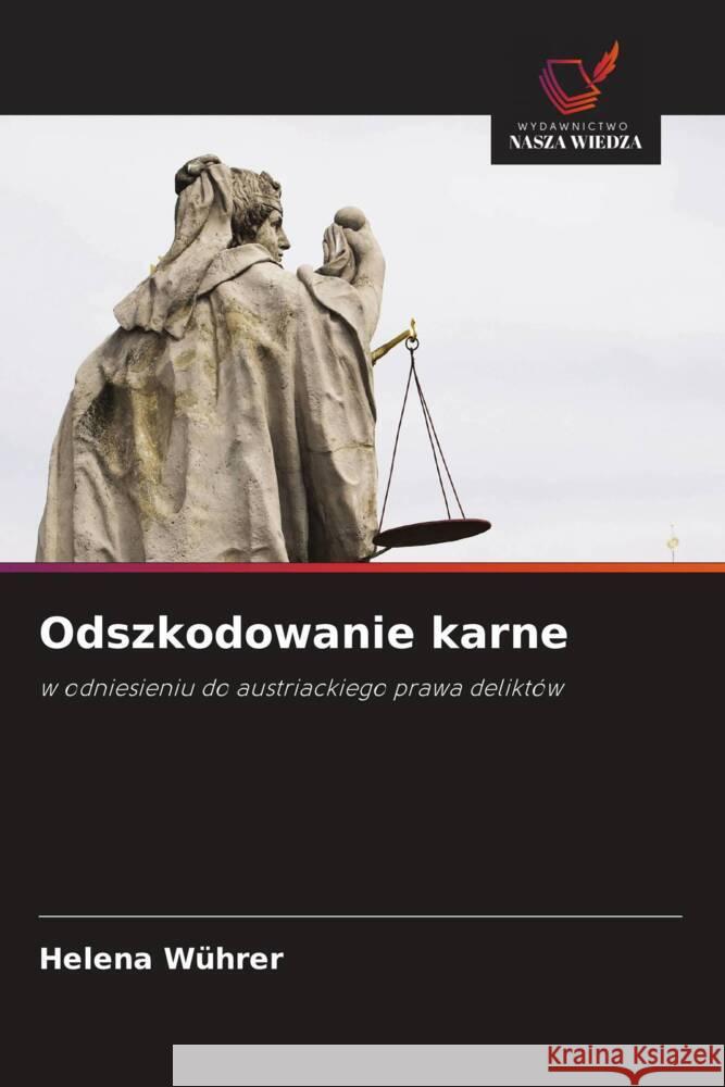 Odszkodowanie karne Wührer, Helena 9786208282509 Wydawnictwo Nasza Wiedza - książka