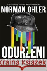 Odurzeni. Naziści, CIA i sekretna historia... Norman Ohler 9788368158984 Poznańskie - książka