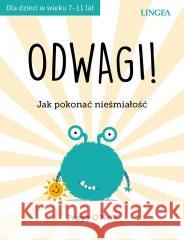 Odwagi! Jak pokonać nieśmiałość Poppy O'Neill 9788365633002 Lingea - książka