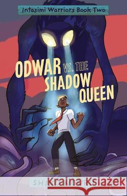 Odwar vs. the Shadow Queen Shiko Nguru 9781915244369 Lantana Publishing - książka