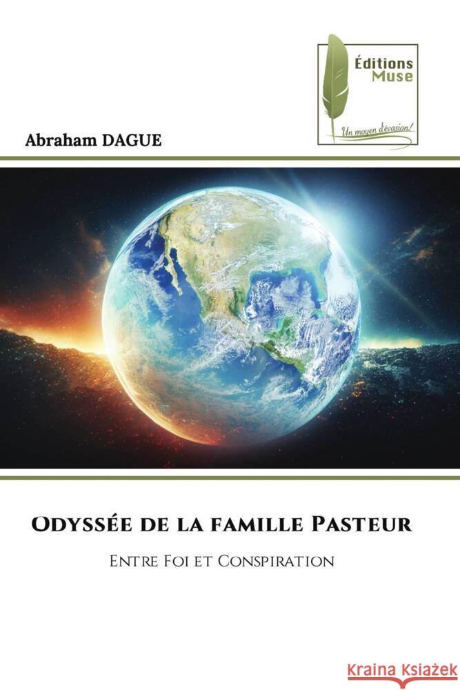 Odyssée de la famille Pasteur DAGUE, Abraham 9786204959566 Éditions Muse - książka